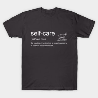 Self Care = Buy Goats T-Shirt